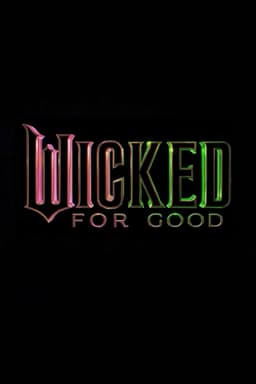 Wicked: For Good Poster